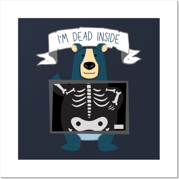 I'm dead inside bear Wall Art by GiveMeThatPencil